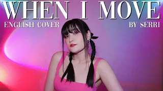 KARA (카라) - WHEN I MOVE || English Cover by SERRI