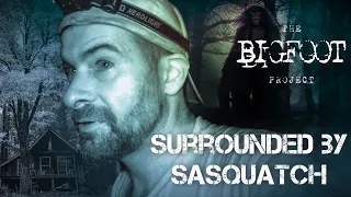 SURROUNDED BY SASQUATCH - The Bigfoot Project