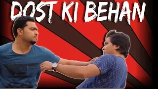 Dost Ki Behan | The Idiotz | Funny Sketch