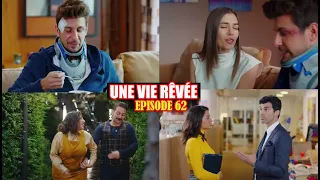 UNE VIE RÊVÉE ÉPISODE 62 | EMIR ET LAYLA APPRENNENT A SE CONNAITRE