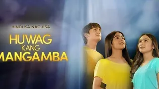 Teaser Huwag kang Mangamba | August 24 2021