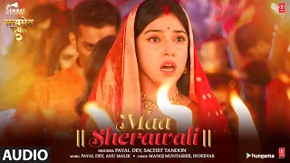 Maa Sherawali Full Audio Song | Satyameva Jayate 2 | John Abraham, Divya K Kumar|Payal D,Sachet T,