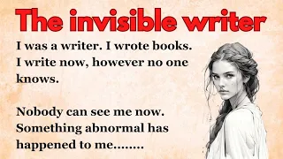 Learn english through story | The invisible Writer | Improve your english | Short story