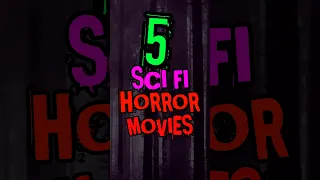 5 SCI Fi HORROR MOVIES...you NEED to watch! #scifi #top5