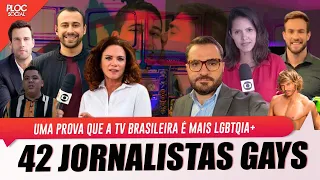 42 JORNALISTAS GAYS, LÉSBICAS OU LGBTQIA+ DA TV • FAMOSOS QUE SAIRAM DO ARMÁRIO E SE ASSUMIRAM