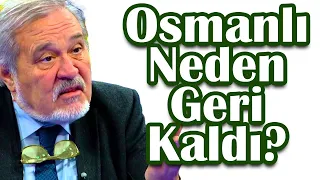 Osmanlı Neden Geri Kaldı? Prof. Dr. İlber Ortaylı Anlatıyor