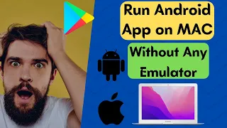 Run Android Apps on Mac Without Any Emulator (2022)