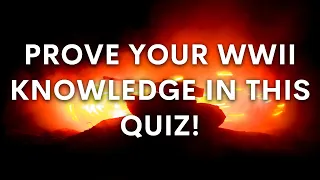 Can You Beat This World War 2 Quiz?