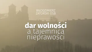 Dar wolności a tajemnica nieprawości