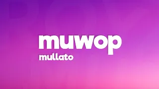 Mulatto - Muwop (Lyrics) ft. Gucci Mane