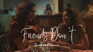 Greta and Carson || Friends Don't