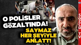 Ayhan Bora Kaplan'ı Yaka Paça Gözaltına Alan Polisler Gözaltına Alındı! İsmail Saymaz Anlattı