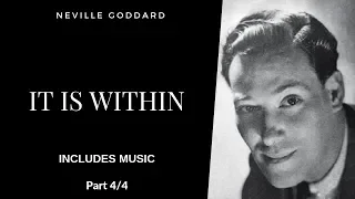 The End Is Where We Begin - Neville Goddard - It Is Within part 4 - Q&A - Includes Music