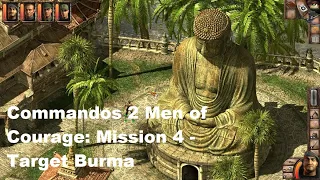 Commandos 2 Men of Courage: Mission 4 - Target Burma #kingdominformation