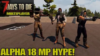 Alpha 18 Multiplayer Day One | 7 Days to Die | Alpha 18 MP Gameplay | E01