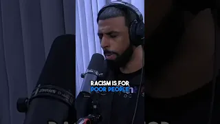 Racism is for Poor People