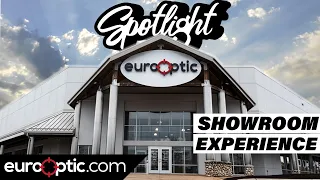 Showroom Experience: EuroOptic Spotlight