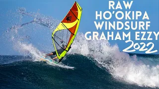 Ho’okipa, Maui RAW Windsurf Video Graham Ezzy, Spring 2022