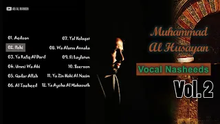 Muhammad Al Husayan Vocal Nasheeds Volume 2 | No Music