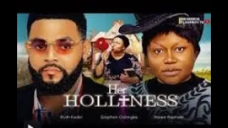 Her Holiness: Starring Ruth Kadiri, Stephen Odimgbe,  Atewe Raphael