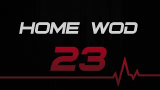 HOME WOD 23