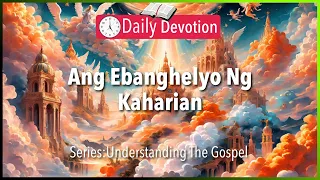 May 21: Mark 1:14-15 - The Gospel of the Kingdom of God - 365 Daily Devotions