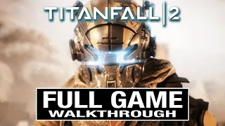 TITANFALL 2 Full Game Walkthrough Gameplay - No Commentary