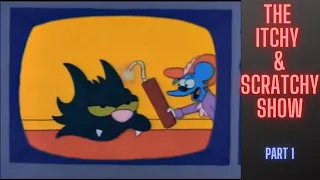 Itchy & Scratchy Show Part 1.