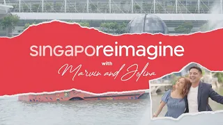 SingapoReimagine with Marvin and Jolina