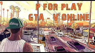 GTA V Malayalam  LIVE | Grand Theft Auto _ Online Fun With Friends (Malayali Friends) | P For Play