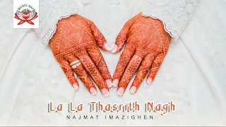 Najmat Imazighen - La La Thasrith Nagh "IZRAN" (Official Audio)