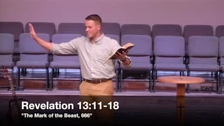 "The Mark of the Beast, 666" - Revelation 13:11-18 (6.8.16) - Pastor Jordan Rogers