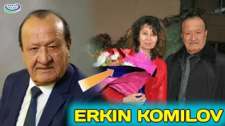 Erkin Komilov 3 marta uylanishi 61 yoshida farzandli bo'lishi ....va Erkin Komilov haqida malumot