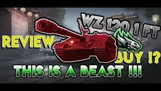 World of Tanks Blitz WZ 120 1 FT REVIEW & GUIDE | Chinese Beast