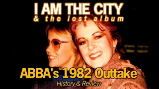 ABBA's 1982 Outtake – "I Am The City" | History & Review