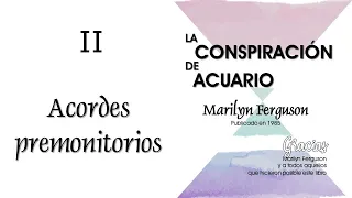 Cap 02 -Acordes premonitorios -La conspiración de Acuario de Marilyn Ferguson