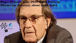 Roger Penrose wins 2020 Nobel Prize in Physics for discovery about black holes | MW NEWS | 2020