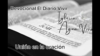 Devocional El Diario Vivir "UNION EN LA ORACIÓN"