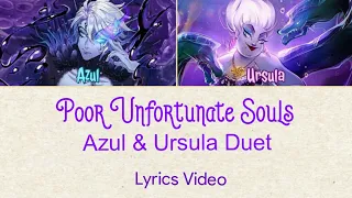 Poor Unfortunate Souls Duet - Azul & Ursula (Lyrics Video) | Imcomplete |