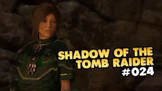 Let's Play Shadow of the Tomb Raider PC 👑 #024 [Gameplay][Deutsch][German]