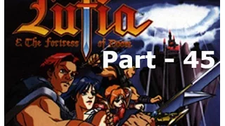 Let's Play Lufia & The Fortress of Doom - Part 45: The Fortress of Doom