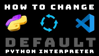 How to change default Python interpreter in VSCode (Visual Studio Code Python Tutorial)