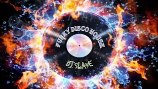 FUNKY DISCO HOUSE 🎧 FUNKY HOUSE AND FUNKY DISCO HOUSE 🎧 SESSION 184 - 2020 🎧 ★ MASTERMIX BY DJ SLAVE