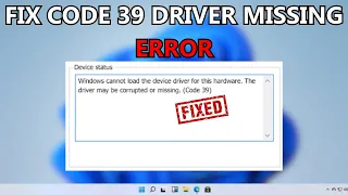 How to Fix Code 39 Driver Error Windows 11 or 10 | Fix Error Code 39 Windows 10/8/7 (2023)