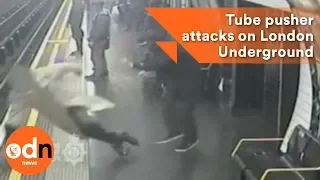 Shocking CCTV footage shows Tube pusher attacks on London Underground