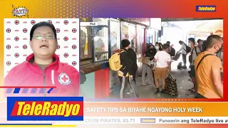 Saktong Kwentuhan: Safety tips sa biyahe ngayong Holy Week | SAKTO (11 April 2022)