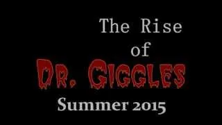 The Rise of Dr. Giggles, Teaser Trailer.