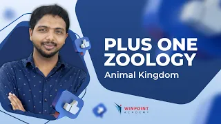 Plus One Zoology| Animal Kingdom| Part 1| Winpoint Academy