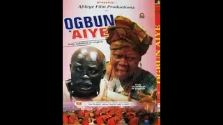 Ogbun Aye | Full Movie of Old Epic Yoruba Film | Ajileye Film Production