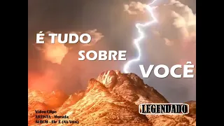 É tudo sobre voce- LEGENDADO (Vídeo Clipe)